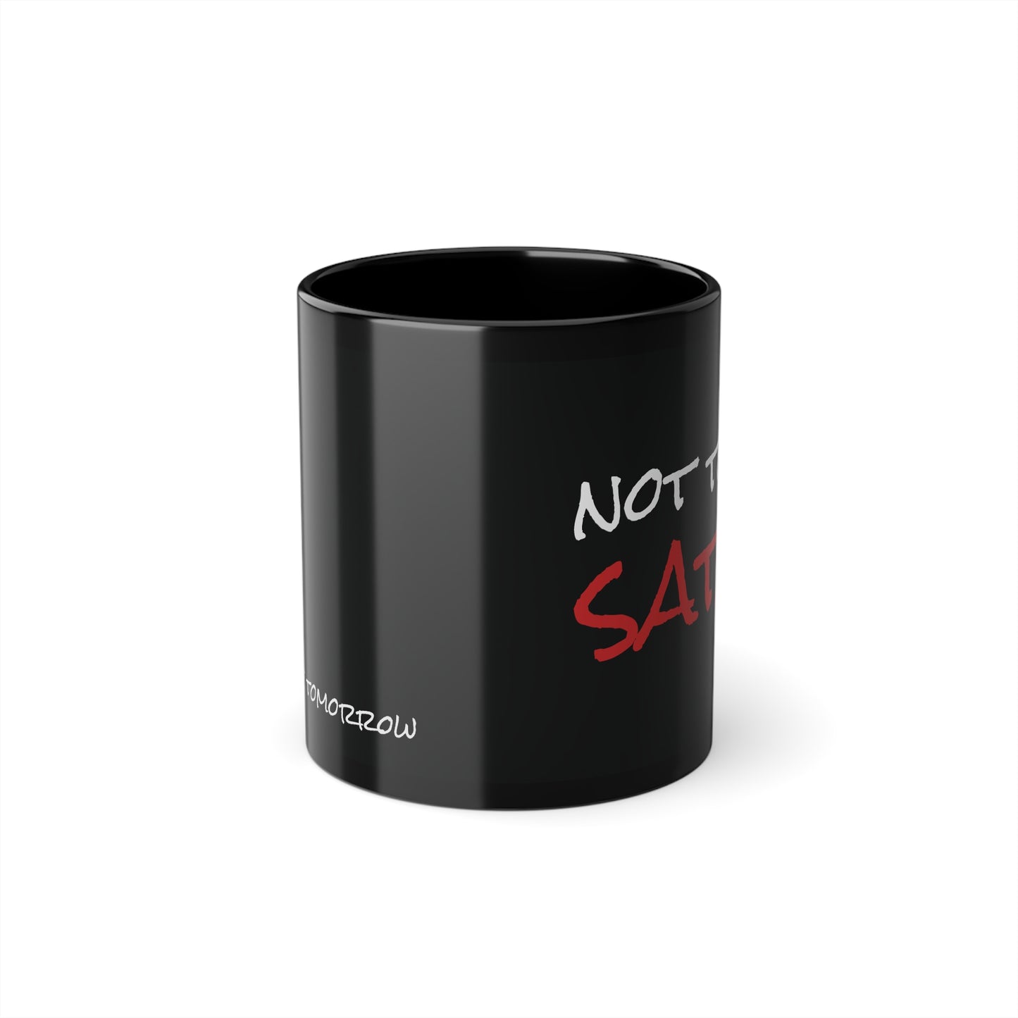 Motivational Black Coffee Mug - 'Not Today Satan - Maybe Tomorrow' - 11oz
