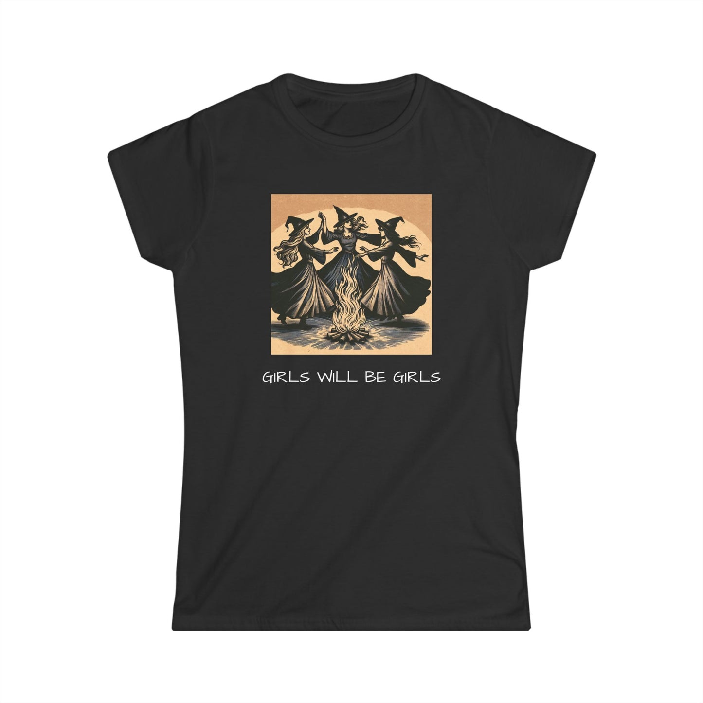 GIRLS WILL BE GIRLS Women's Softstyle Tee