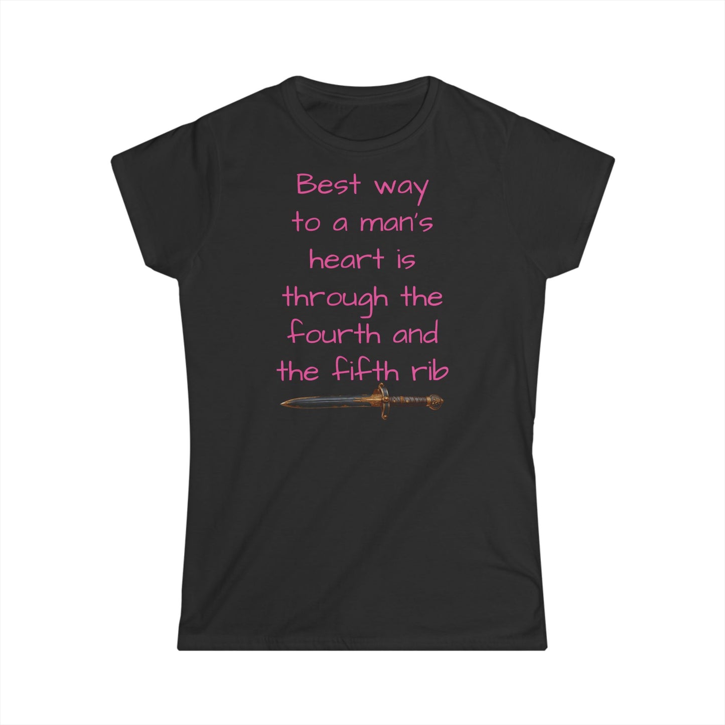 Best way to a MAN'S HEART Women's Softstyle Tee