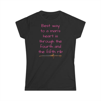 Best way to a MAN'S HEART Women's Softstyle Tee
