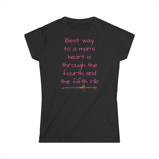 Best way to a MAN'S HEART Women's Softstyle Tee