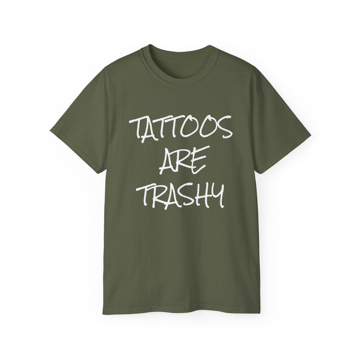 Tattoos Are Trashy - Unisex Ultra Cotton Tee