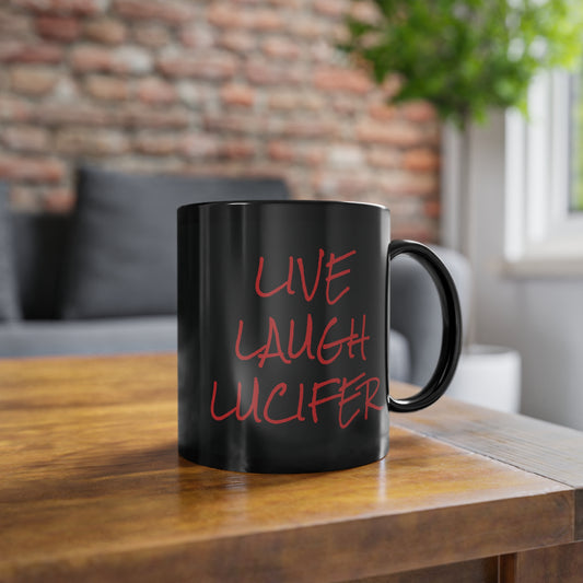 Live Laugh Lucifer Black Coffee Mug - 11oz Inspirational Cup for Coffee Lovers
