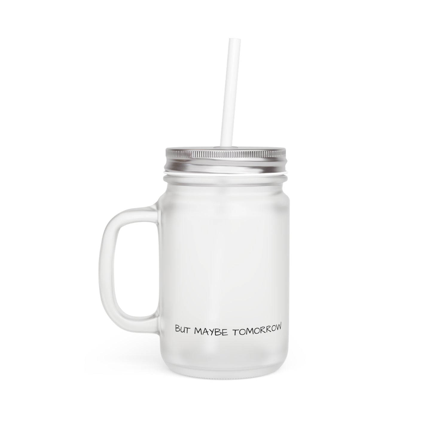 Not Today Satan - But Maybe Tomorrow - Mason Jar with Straw - Frosted Glass Mug for Witchy Vibes