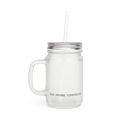 Not Today Satan - But Maybe Tomorrow - Mason Jar with Straw - Frosted Glass Mug for Witchy Vibes