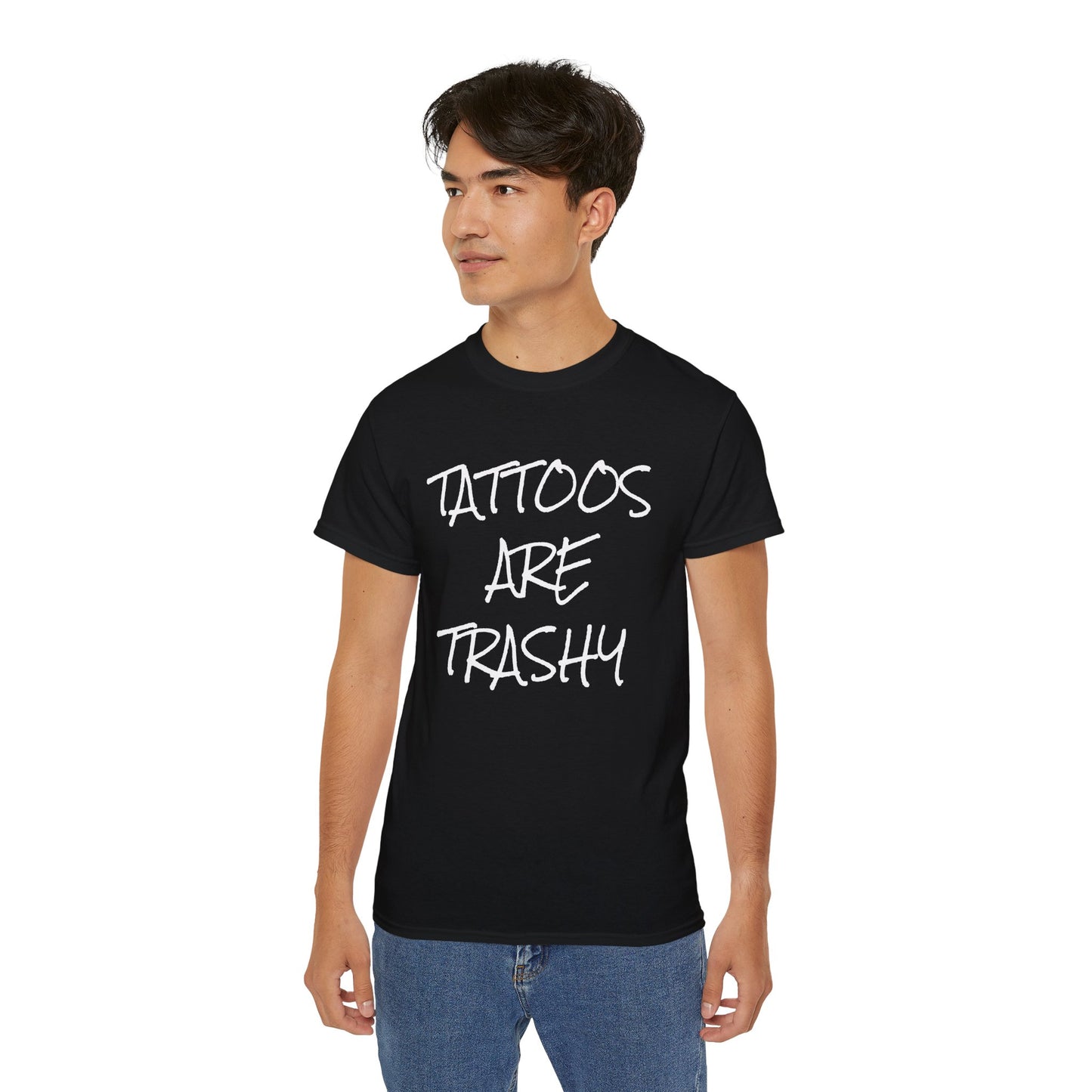 Tattoos Are Trashy - Unisex Ultra Cotton Tee