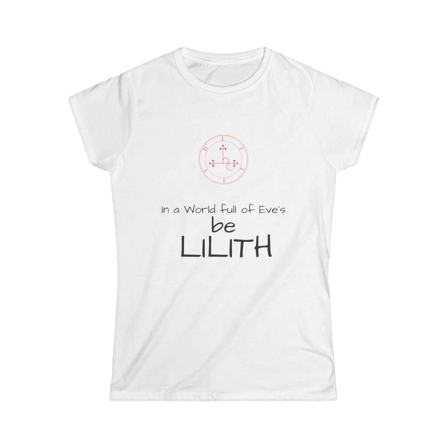 Be LILITH Women's Softstyle Tee