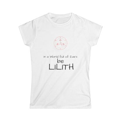 Be LILITH Women's Softstyle Tee