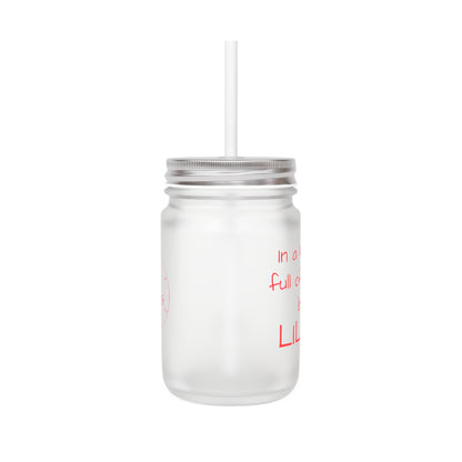 Be LILITH Mason Jar with Straw - Frosted Glass Mug for Witchy Vibes