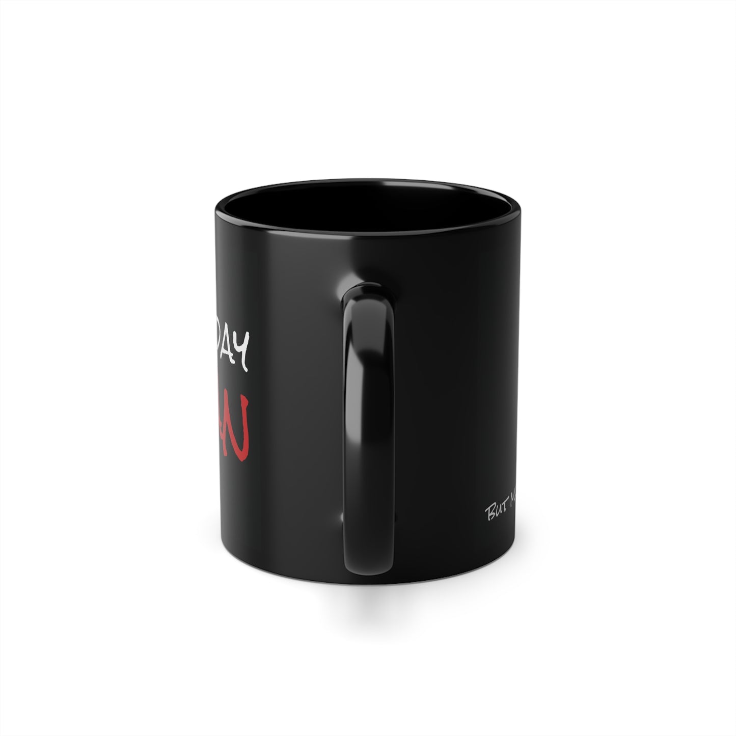 Motivational Black Coffee Mug - 'Not Today Satan - Maybe Tomorrow' - 11oz