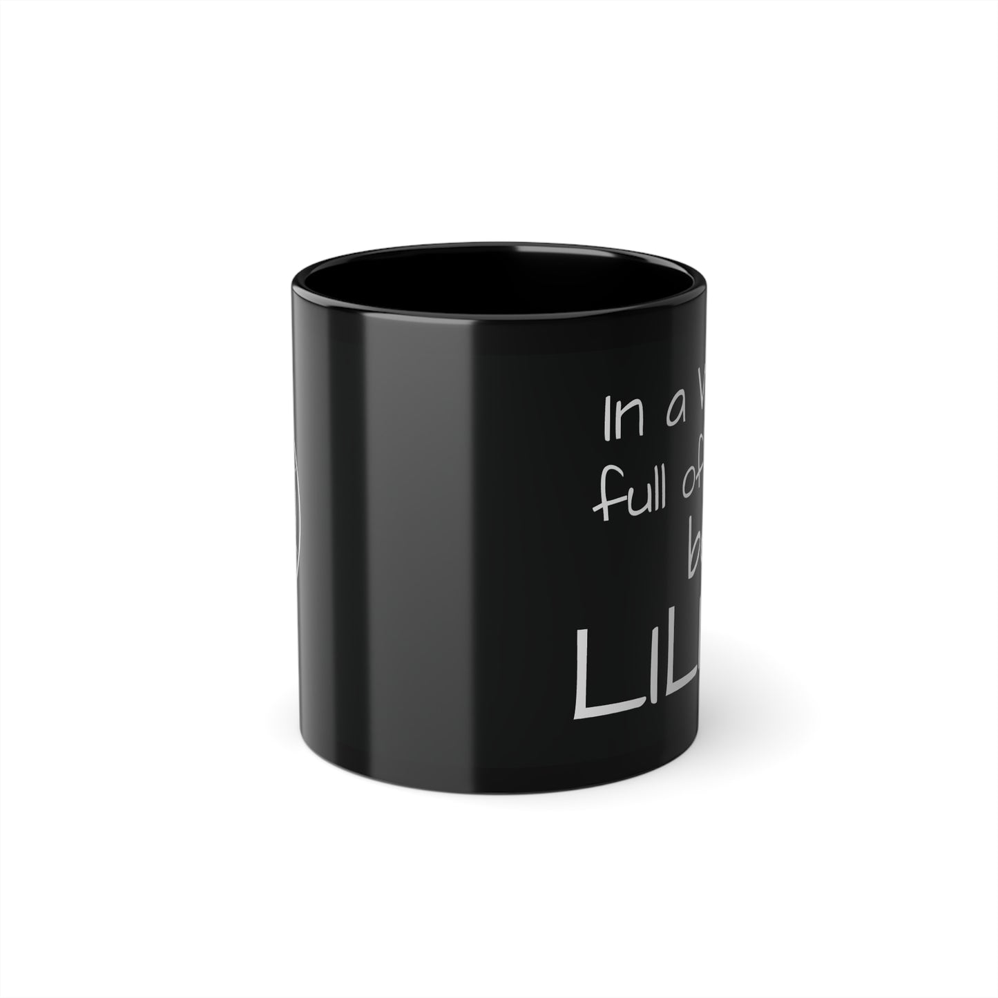 'In a World Full of Eve's, Be LILITH' - Inspirational Coffee Mug