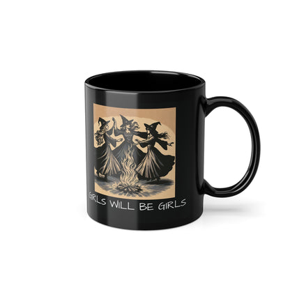 Girls Will Be Girls Black Coffee Mug - Magical Gift for A Witchy Lifestyle