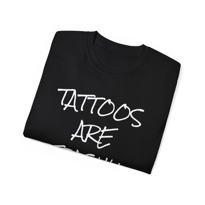 Tattoos Are Trashy - Unisex Ultra Cotton Tee
