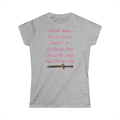 Best way to a MAN'S HEART Women's Softstyle Tee